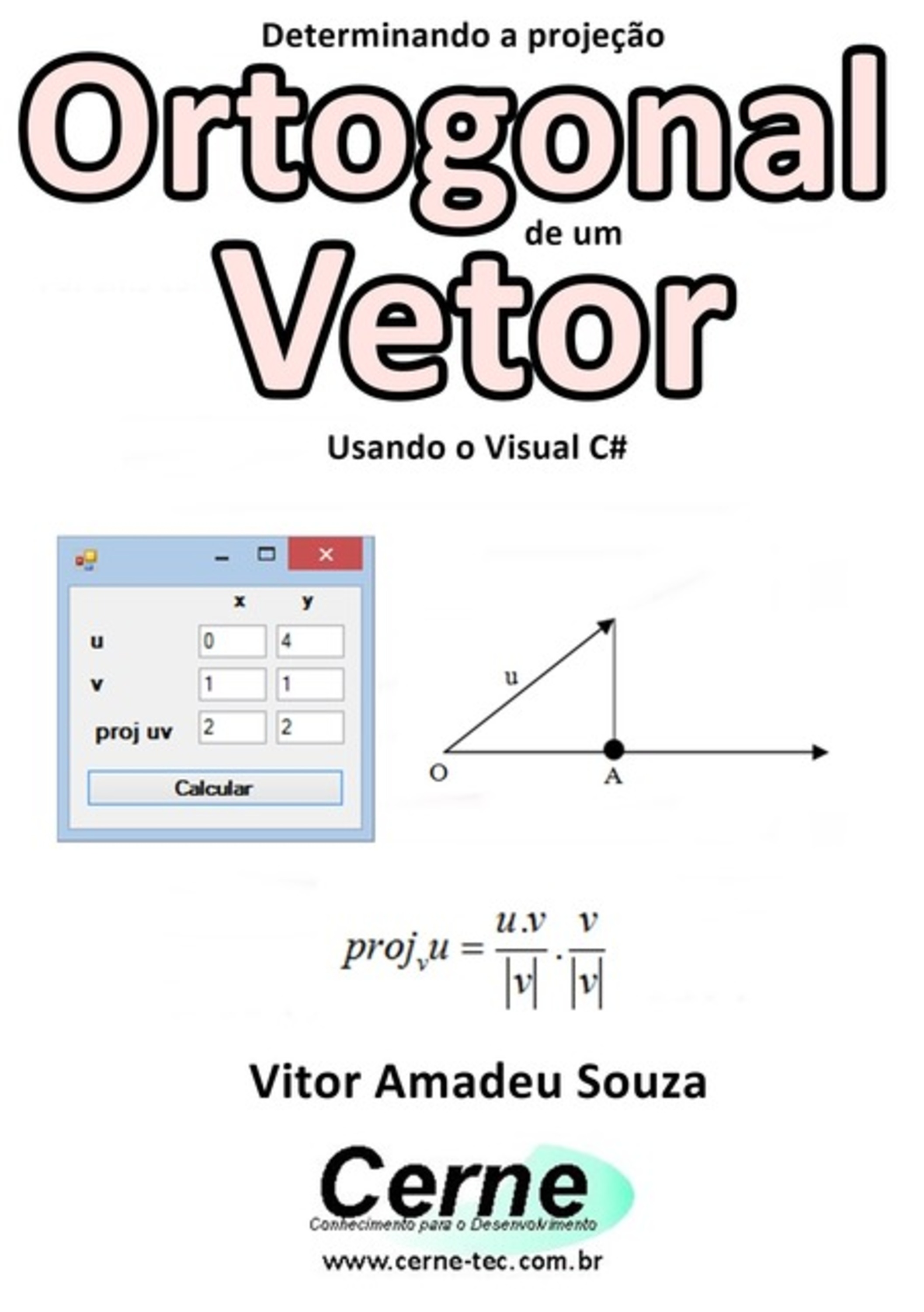 Determinando A Projeção Ortogonal De Um Vetor Usando O Visual C#