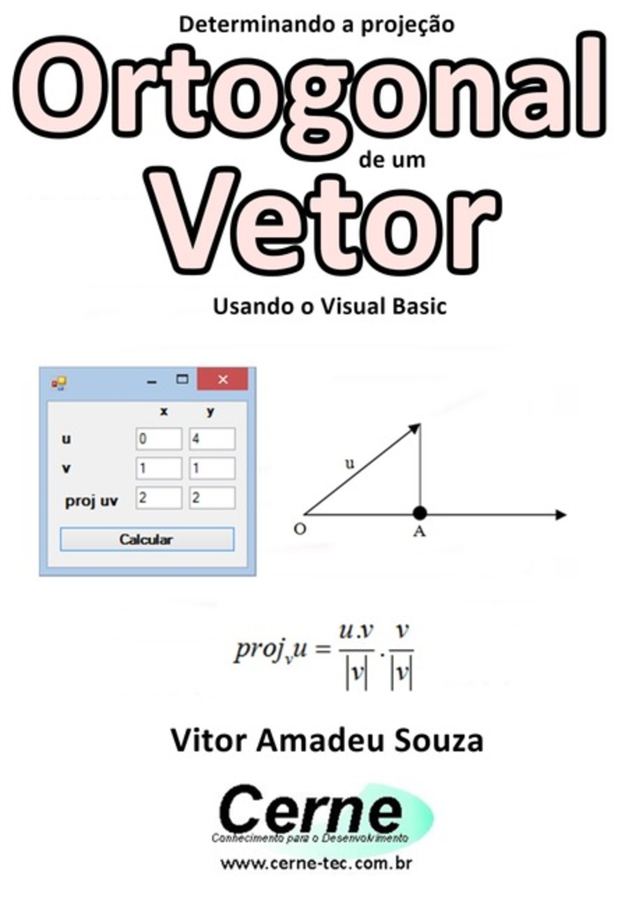 Determinando A Projeção Ortogonal De Um Vetor Usando O Visual Basic