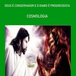 DEUS É CONSERVADOR E O DIABO É PROGRESSISTA