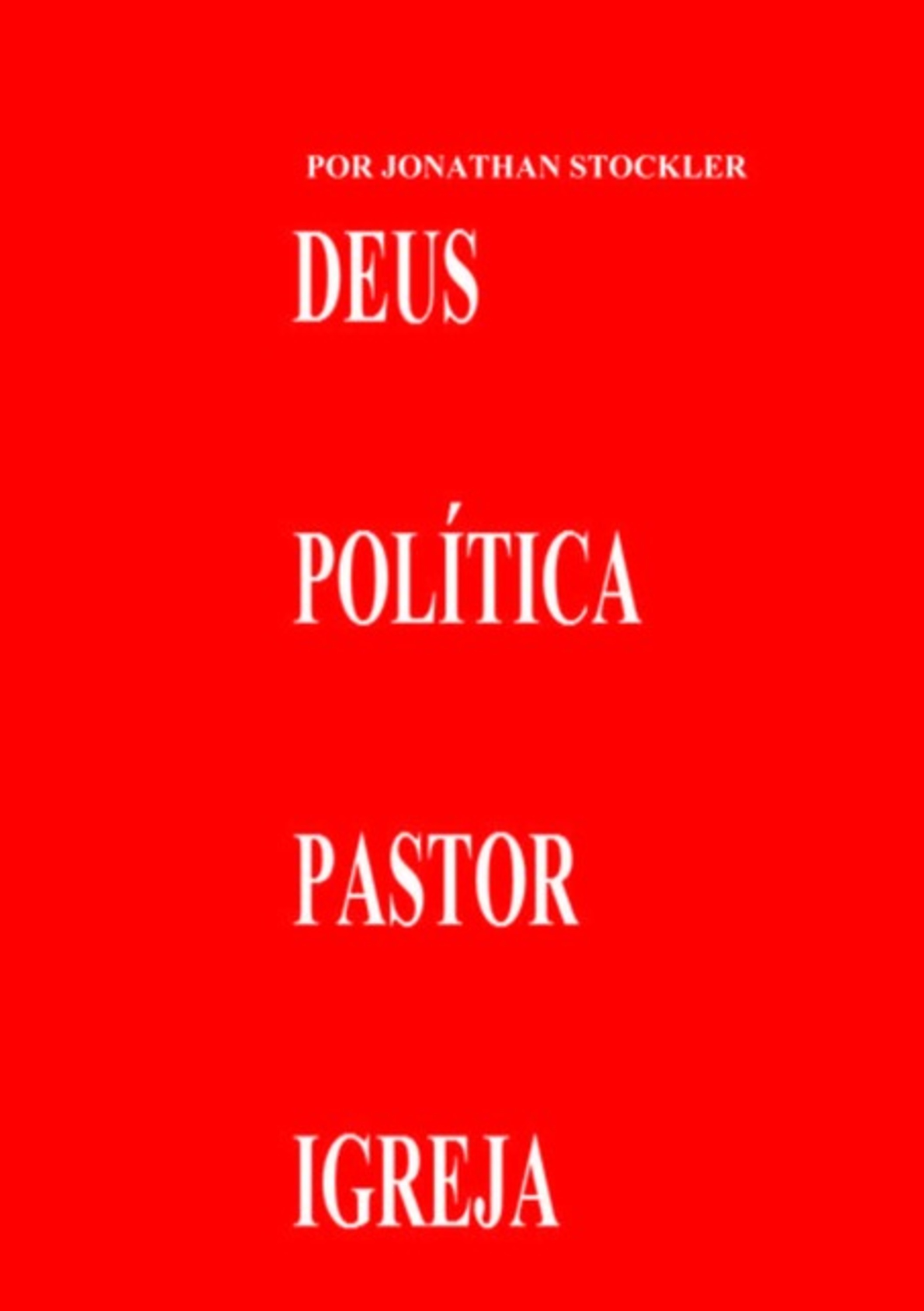 Deus, Pastor, Política E Igreja