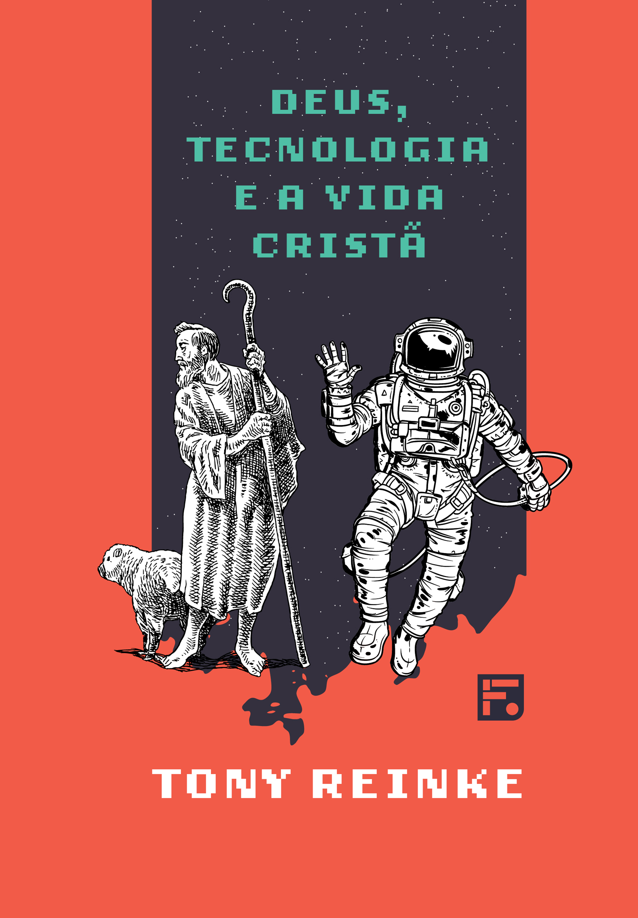 Deus, tecnologia e a vida cristã