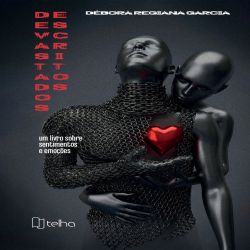 Devastados escritos - Um livro sobre sentimentos e emoções