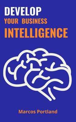 Develop your business intelligence