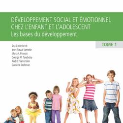 Développement social et émotionnel chez l'enfant et l'adolescent, tome 1