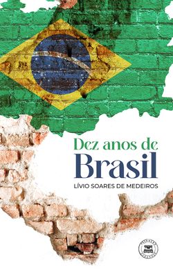 Dez Anos de Brasil