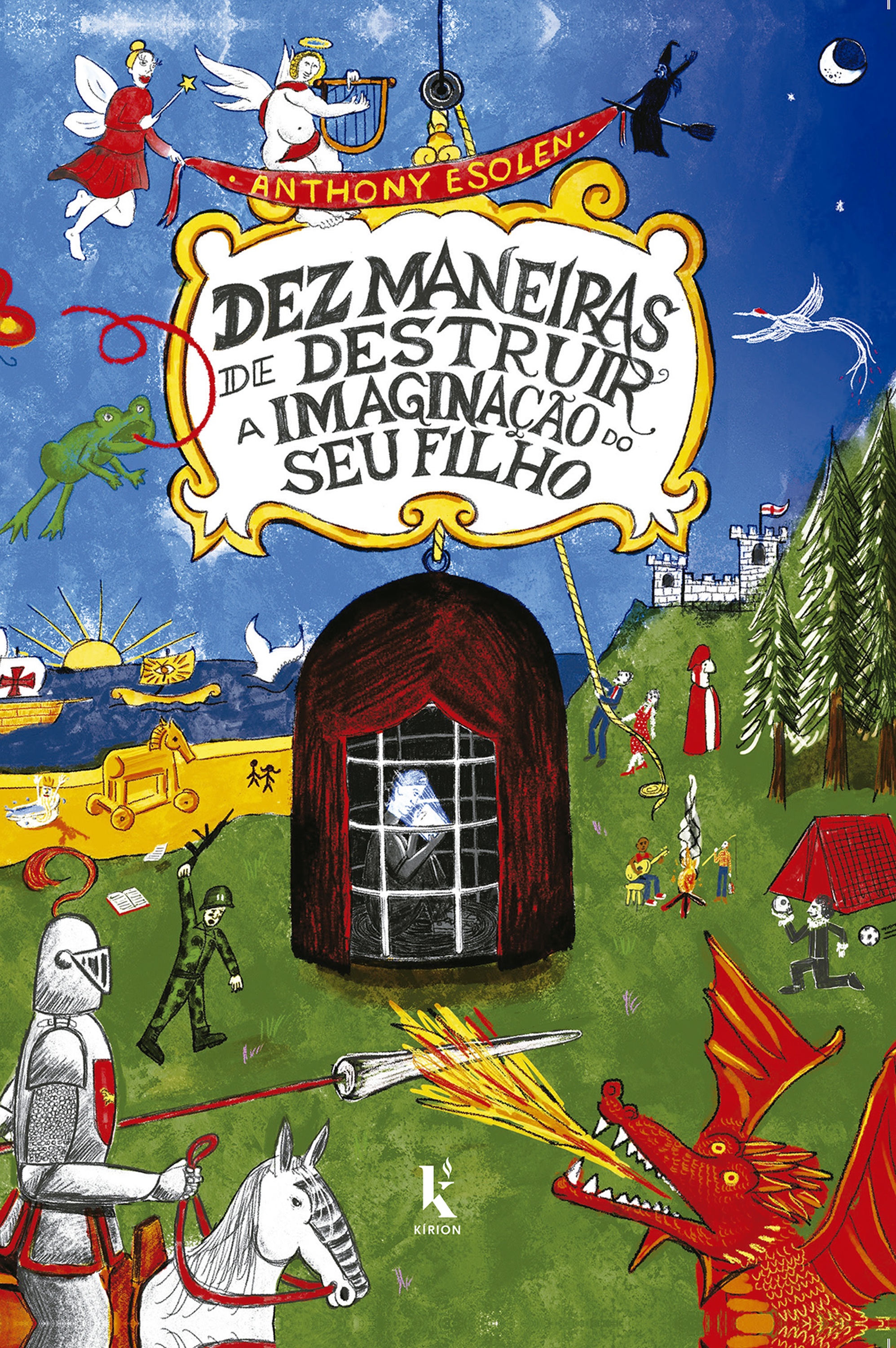 Dez Maneiras De Destruir A Humanidade Do Seu Filho