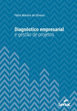 Diagnóstico empresarial e gestão de projetos