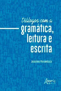 Diálogos com a Gramática, Leitura e Escrita