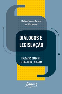 Diálogos e Legislação: Educação Especial em Boa Vista, Roraima