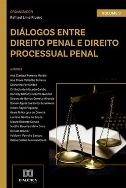 Diálogos entre Direito Penal e Direito Processual Penal