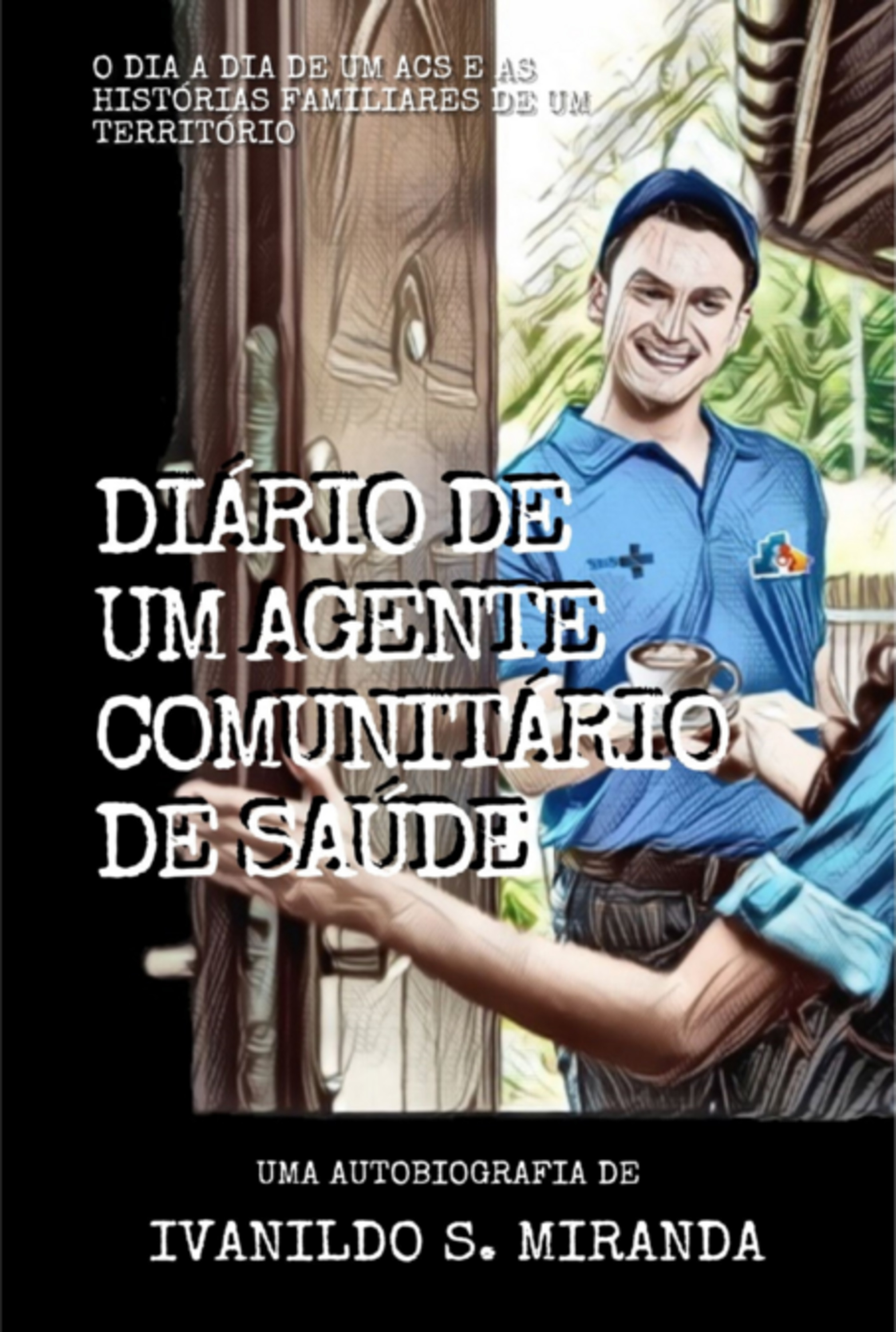 Diário De Um Agente Comunitário De Saúde