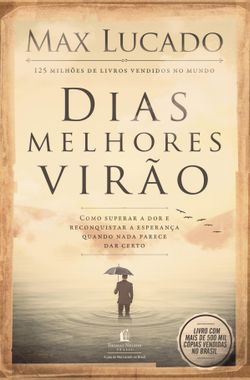 Dias melhores virão