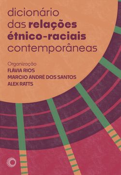Dicionário das Relações Étnico-Raciais Contemporâneas