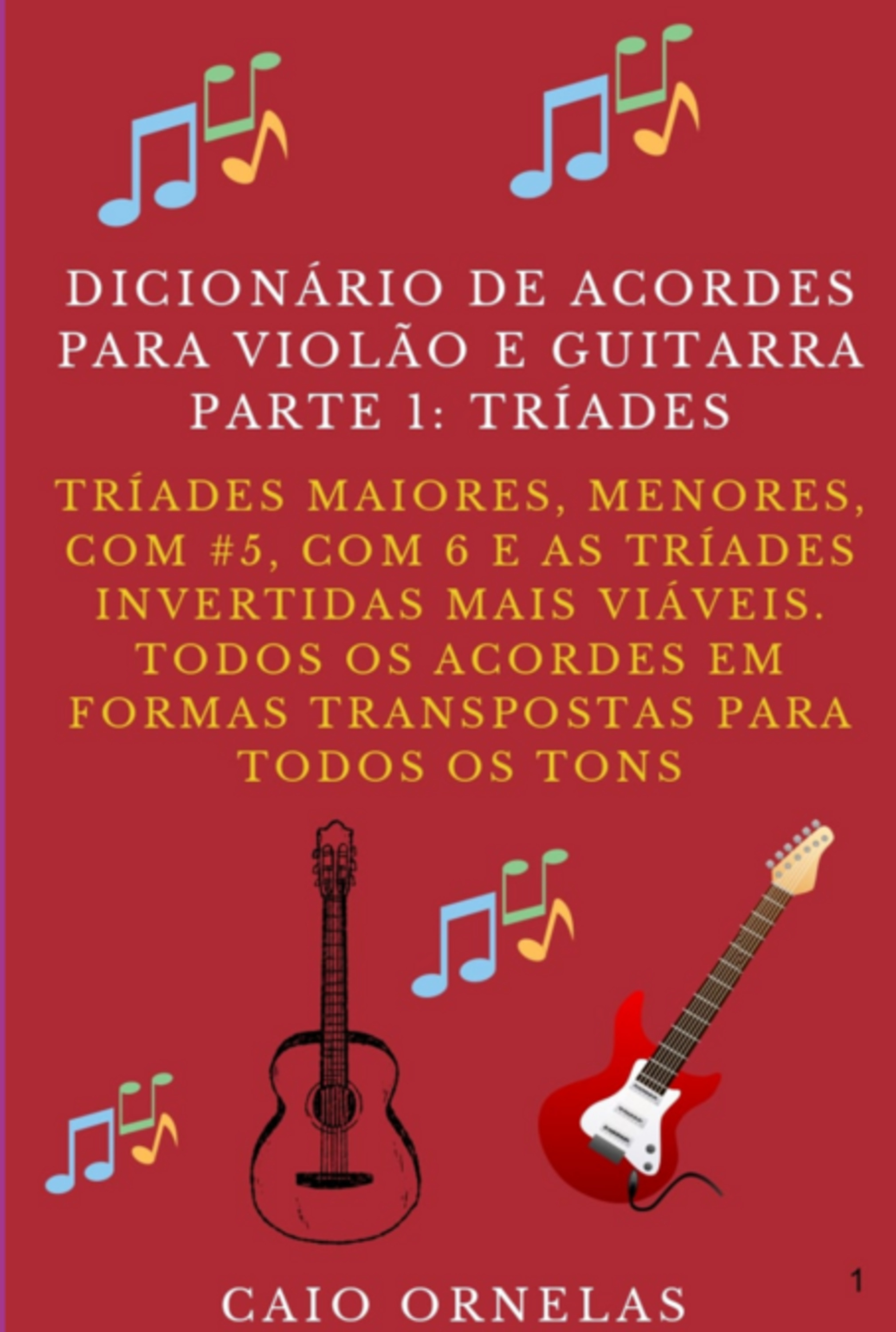 Dicionário De Acordes Para Violão E Guitarra - Parte 1: Tríades