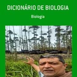 DICIONÁRIO DE BIOLOGIA