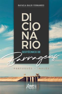 Dicionário Geotécnico de Barragens: Português - Inglês