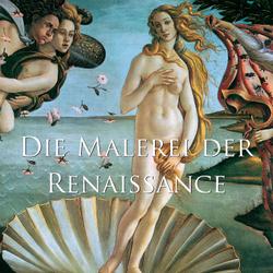 Die Malerei der Renaissance