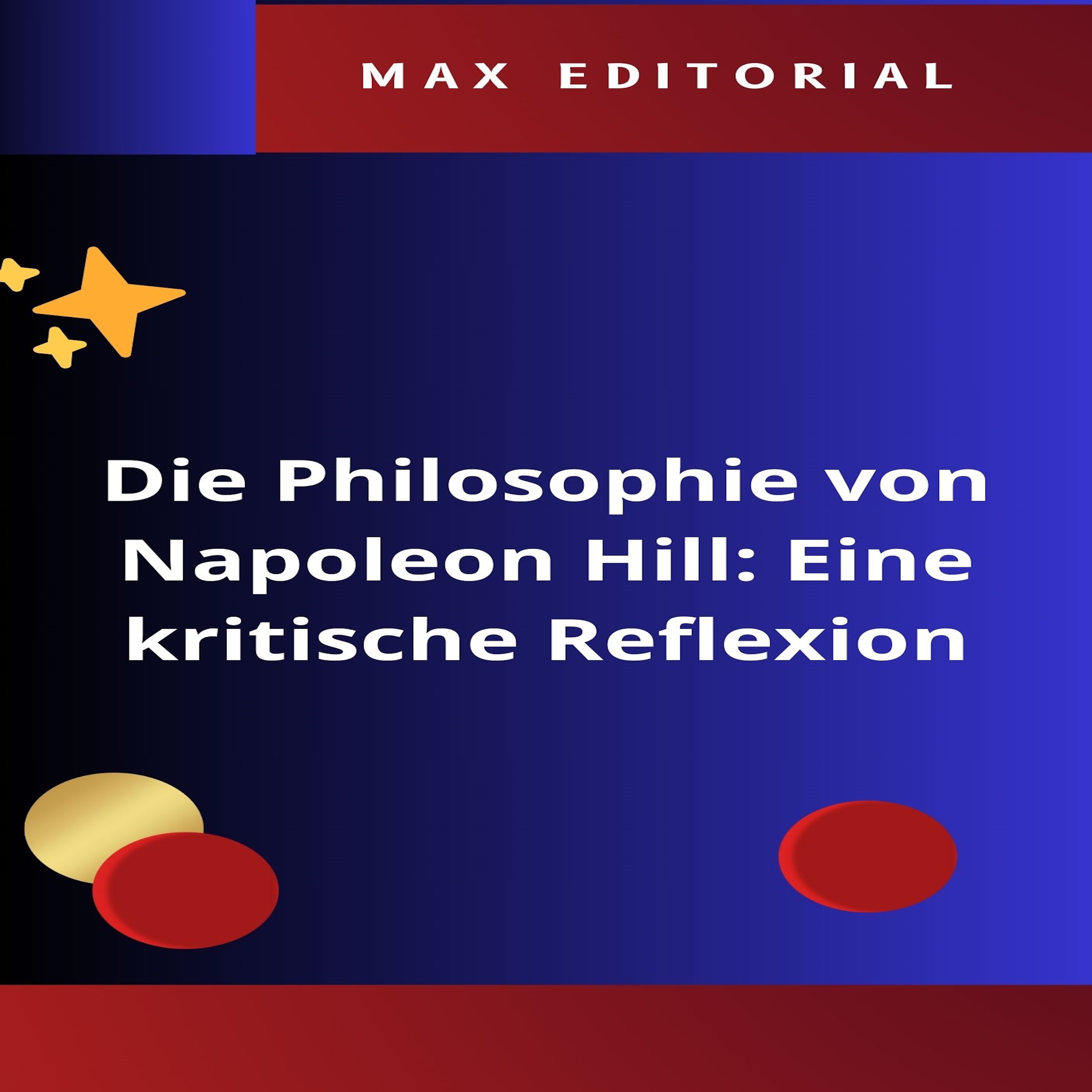 Die Philosophie von Napoleon Hill: Eine kritische Reflexion