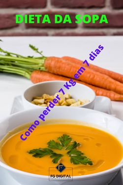 Dieta da Sopa - Como Perder 7 Kilos e 7 Dias
