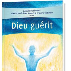 Dieu guérit