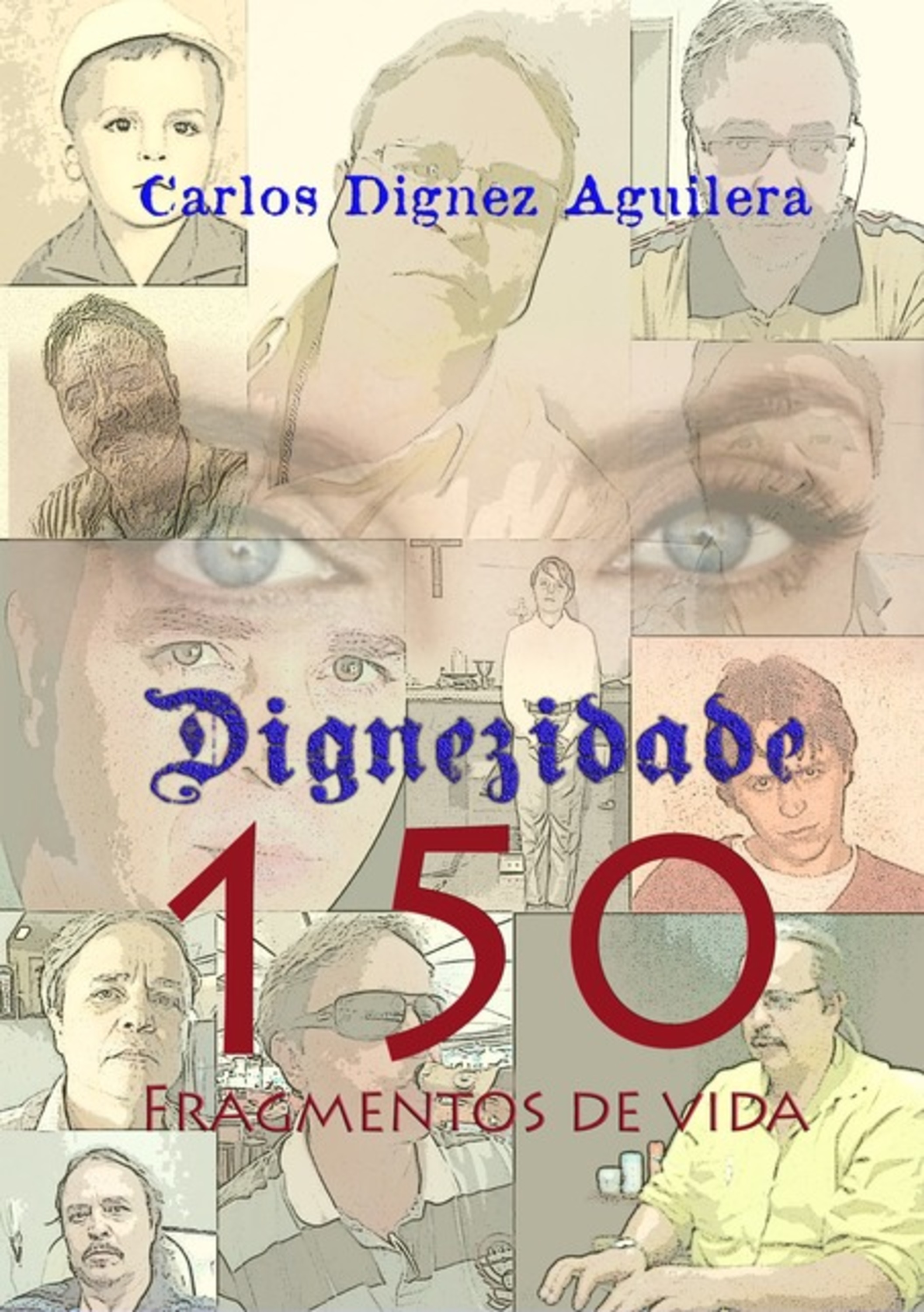 Dignezidade 150 Fragmentos De Vida