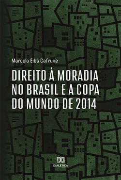 Direito à moradia no Brasil e a Copa do Mundo de 2014
