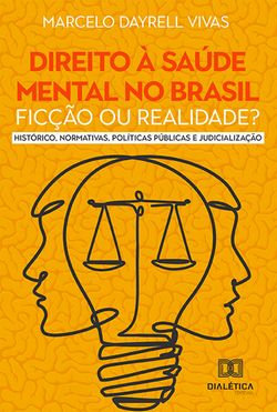 Direito à Saúde Mental no Brasil – ficção ou realidade?