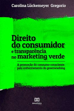 Direito do consumidor e transparência no marketing verde