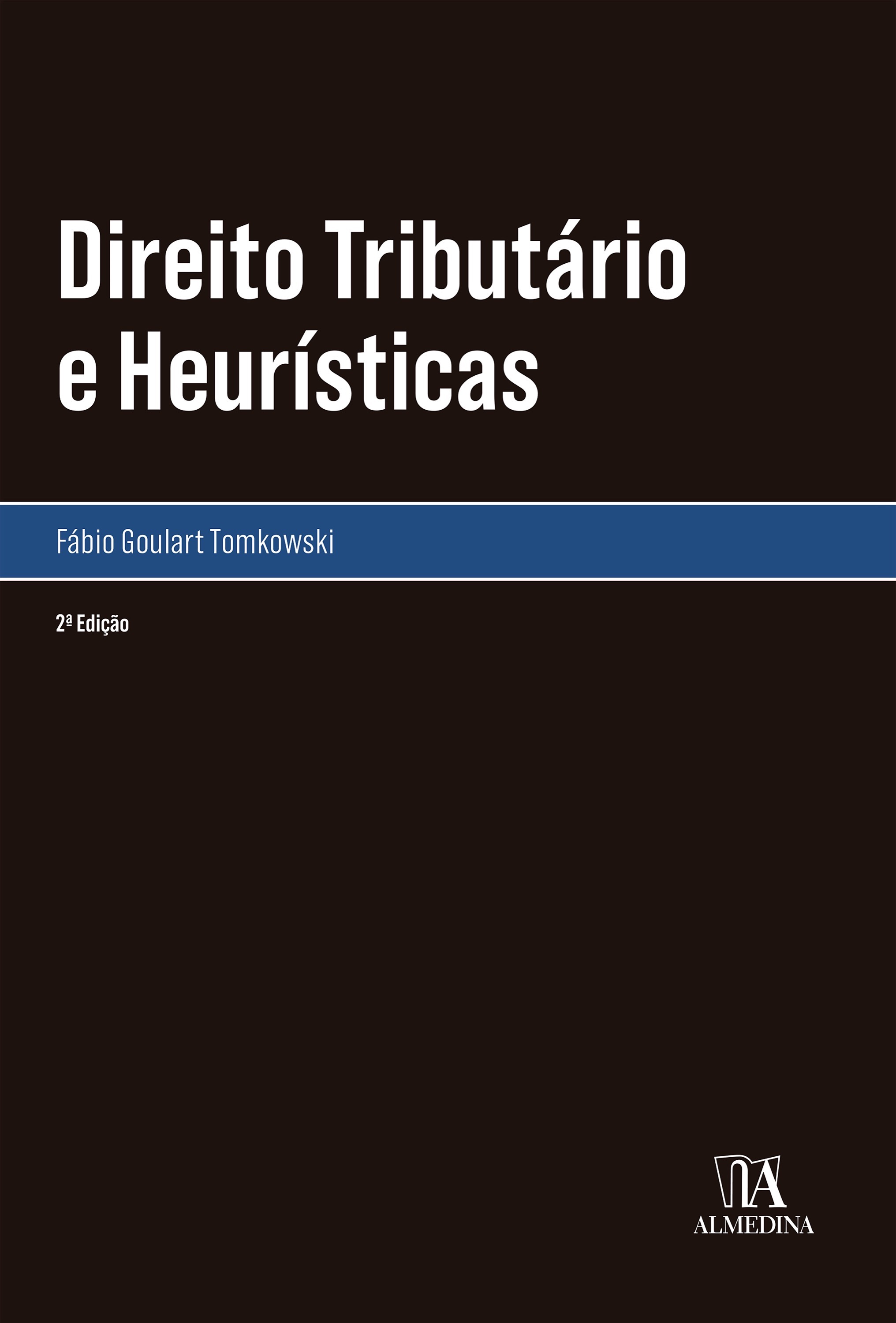 Direito Tributário e Heurísticas 2ªed.