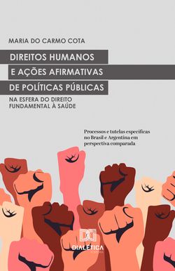 Direitos Humanos e ações afirmativas de Políticas Públicas na esfera do Direito Fundamental à Saúde