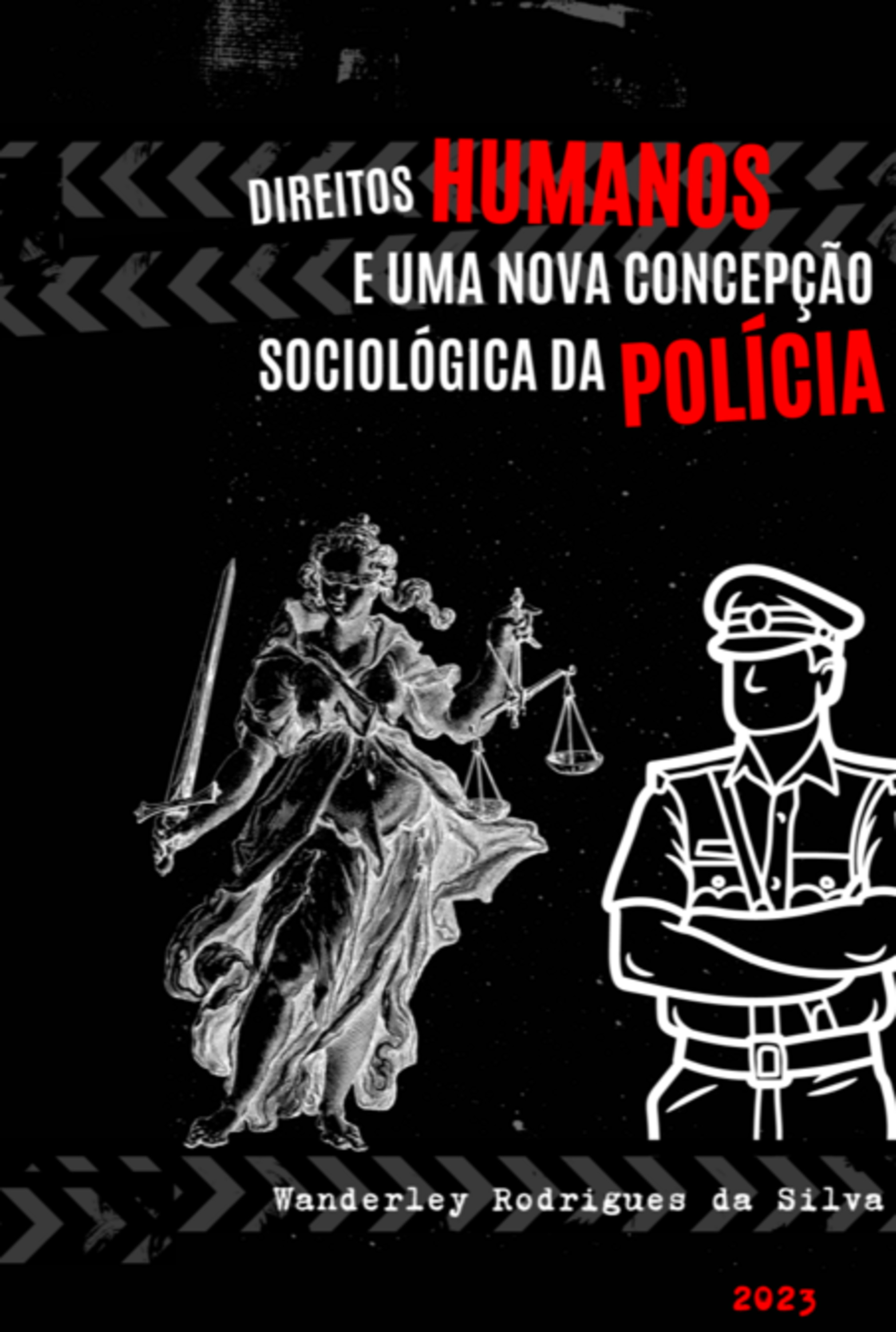 Direitos Humanos E Uma Nova Concepção Sociológica Da Polícia