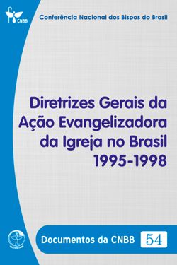 Diretrizes Gerais da Ação Evangelizadora da Igreja no Brasil 1995-1998 - Documentos da CNBB 54 - Digital