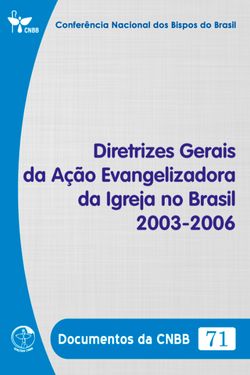 Diretrizes Gerais da Ação Evangelizadora da Igreja no Brasil 2003-2006 - Documentos da CNBB 71 - Digital