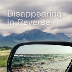 Disappearing in Reverse