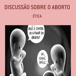 DISCUSSÃO SOBRE O ABORTO