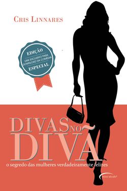 Divas no divã - O segredo das mulheres verdadeiramente felizes