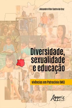 Diversidade, Sexualidade e Educação: Vivências em Patrocínio (MG)