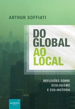 Do global ao local: reflexões sobre Ecologismo e Eco-História