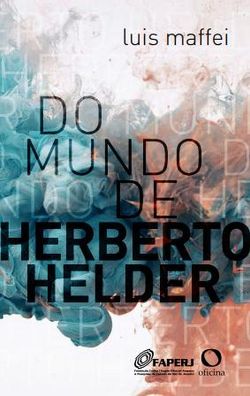 Do mundo de Herberto Helder