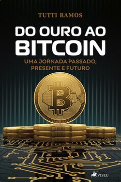 Do Ouro ao Bitcoin