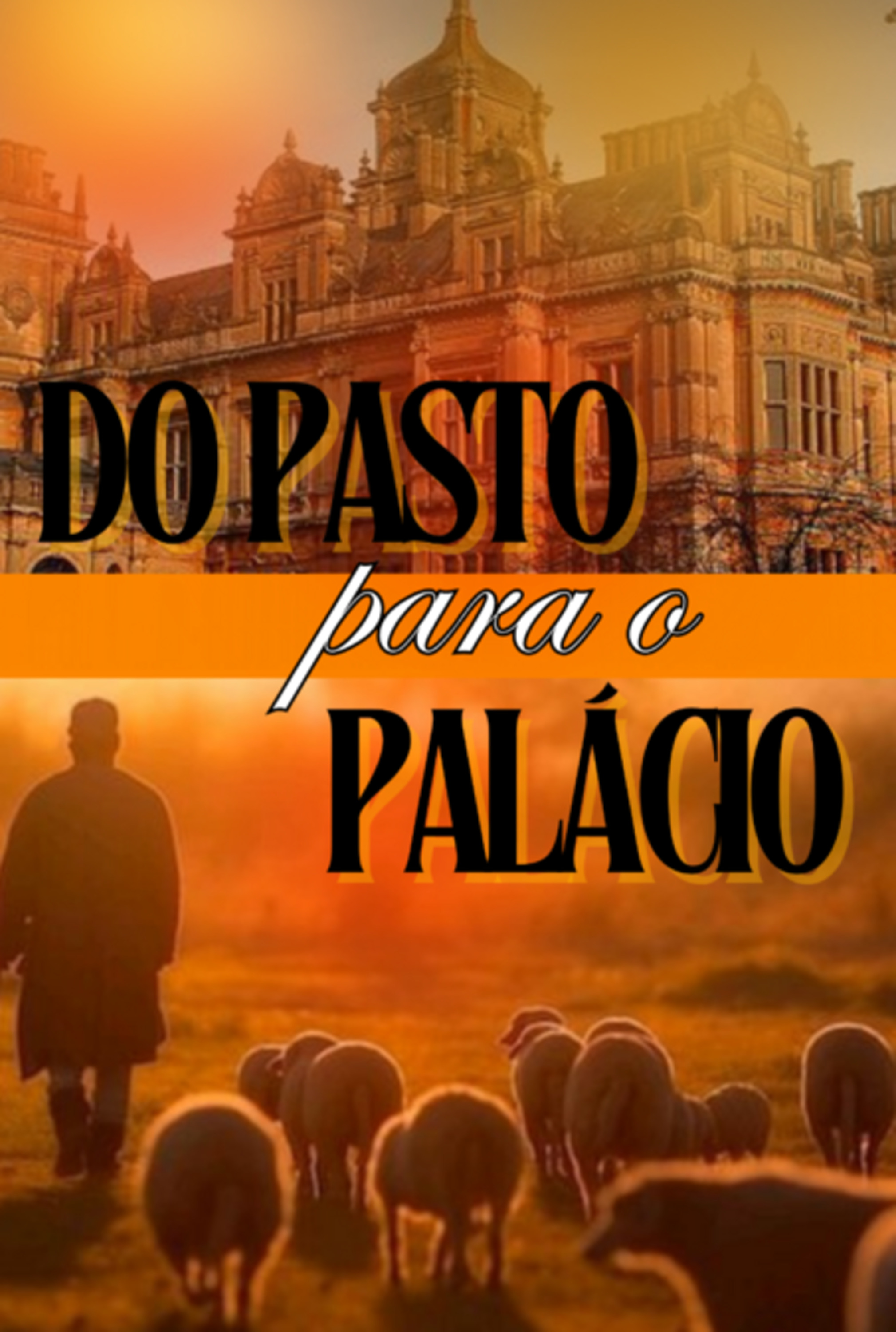 Do Pasto Para O Palácio