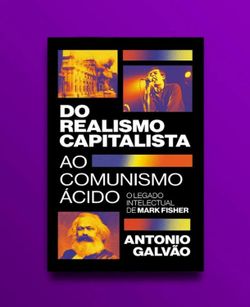 Do realismo capitalista ao comunismo ácido