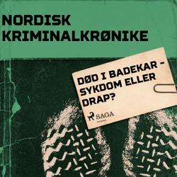 Død i badekar - sykdom eller drap?