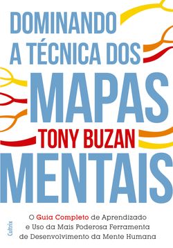 Dominando a Técnica dos Mapas Mentais