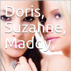 Doris, Suzanne, Maddy