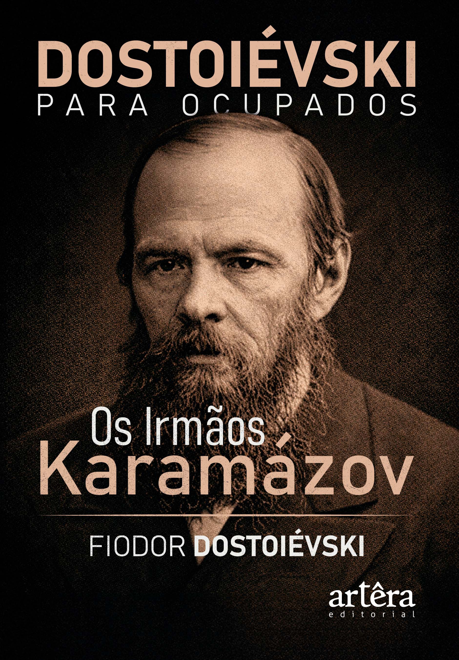 Dostoiévski para Ocupados: Os Irmãos Karamázov