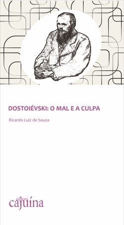 Dostoiévski: o mal e a culpa