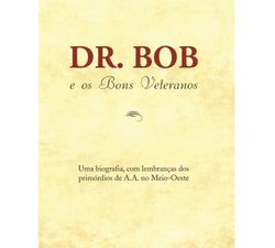 Dr. Bob e os bons veteranos