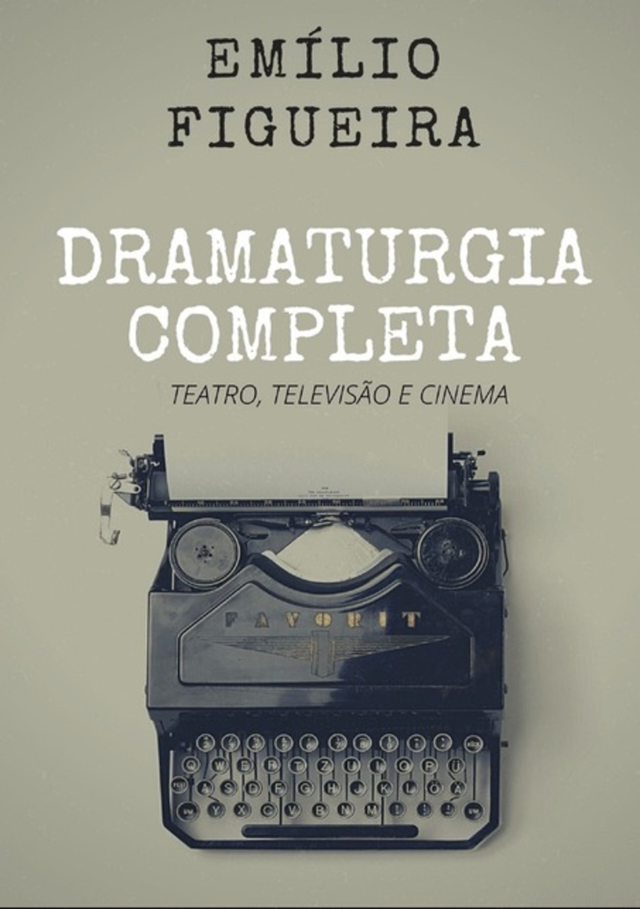 Dramaturgia Completa - Teatro, Televisão E Cinema