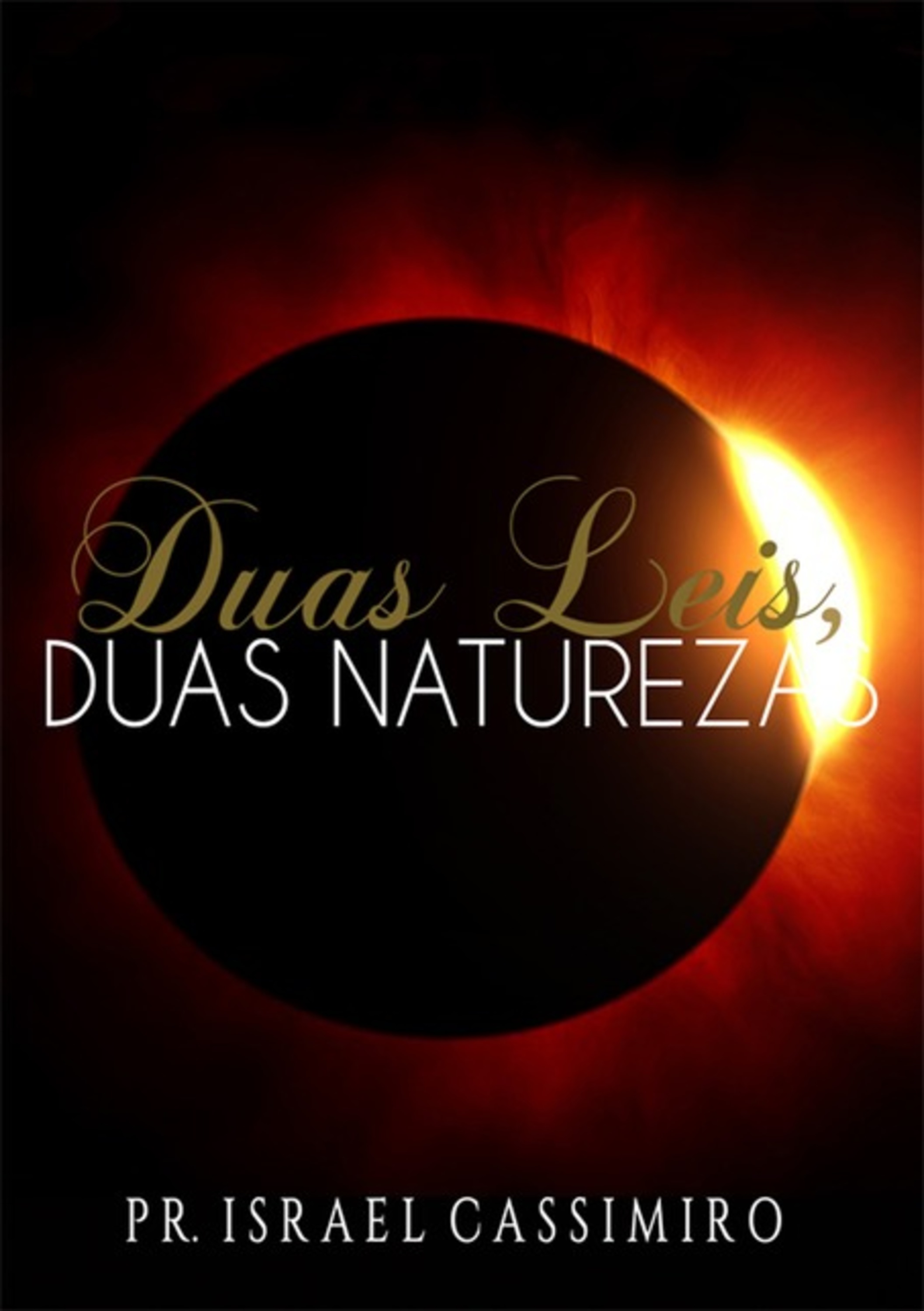 Duas Leis, Duas Naturezas